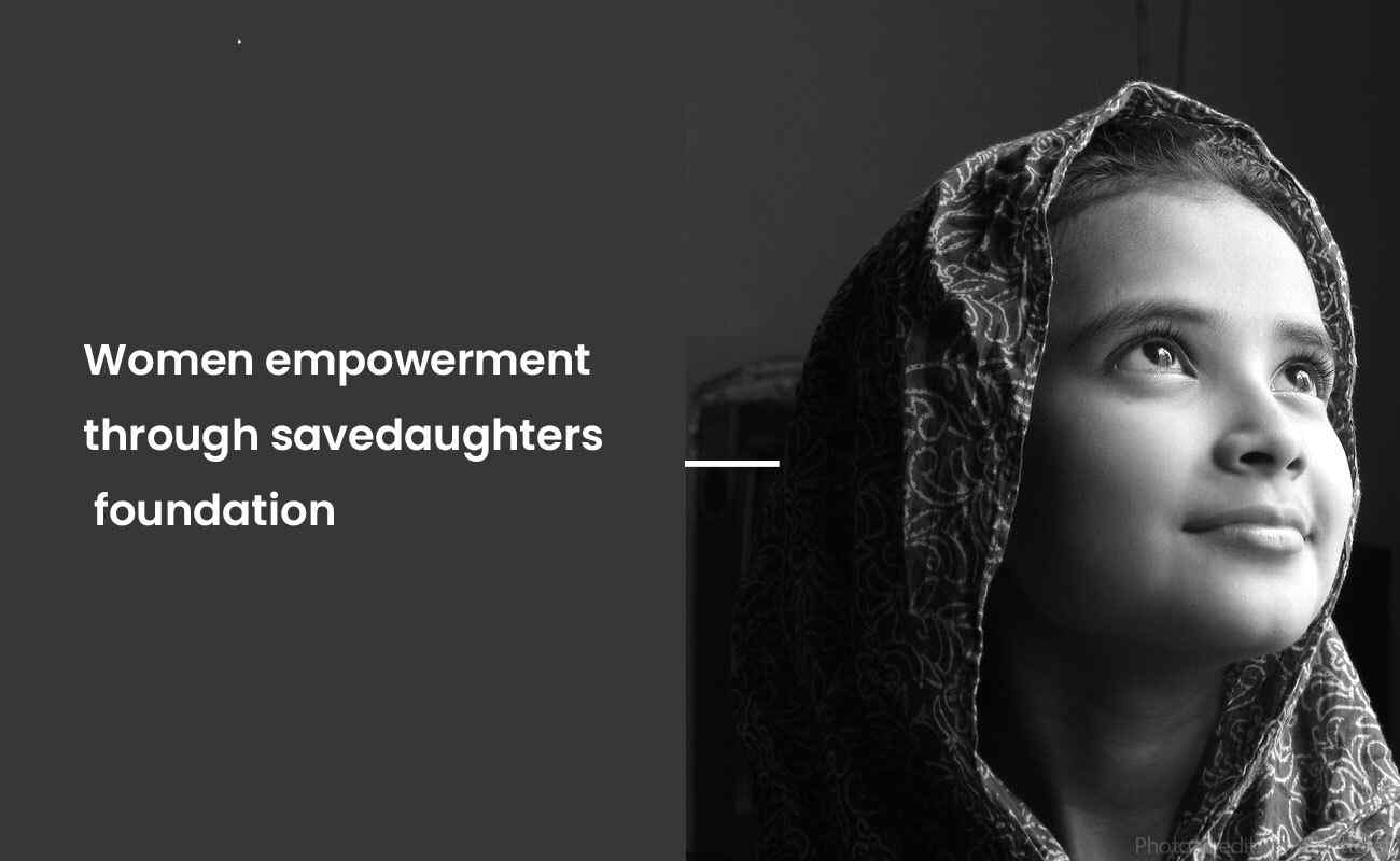 Women empowerment through savedaughters foundation