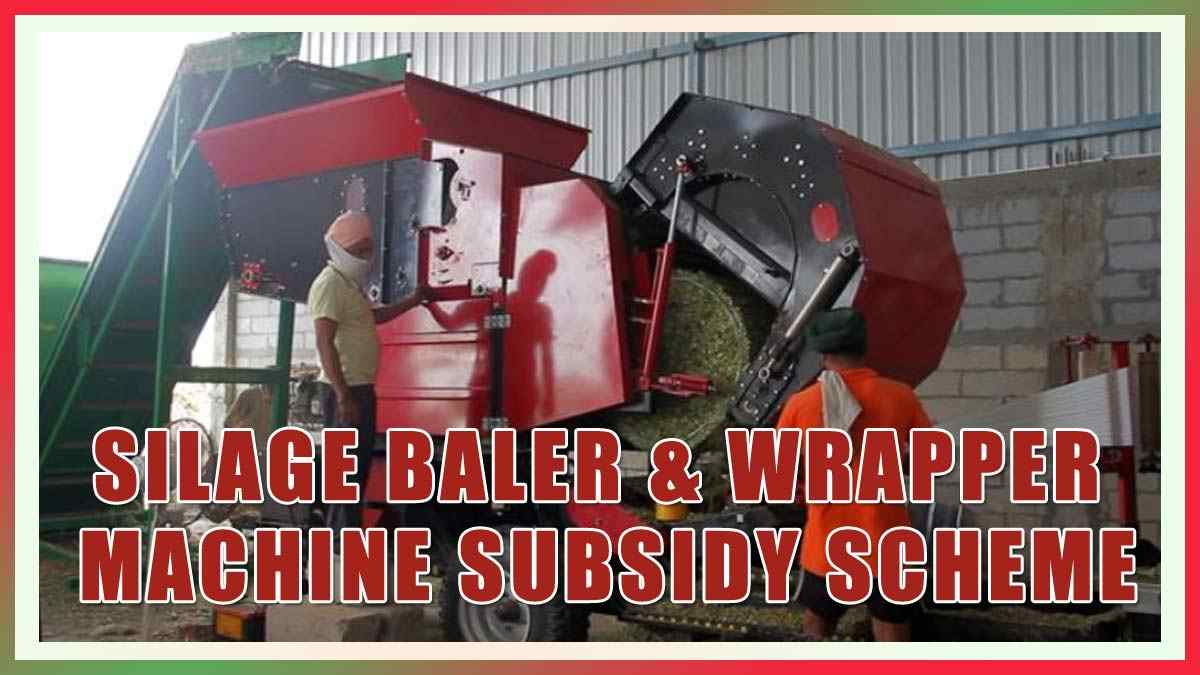 Punjab Silage Baler cum Wrapper Machines Subsidy Scheme 2022