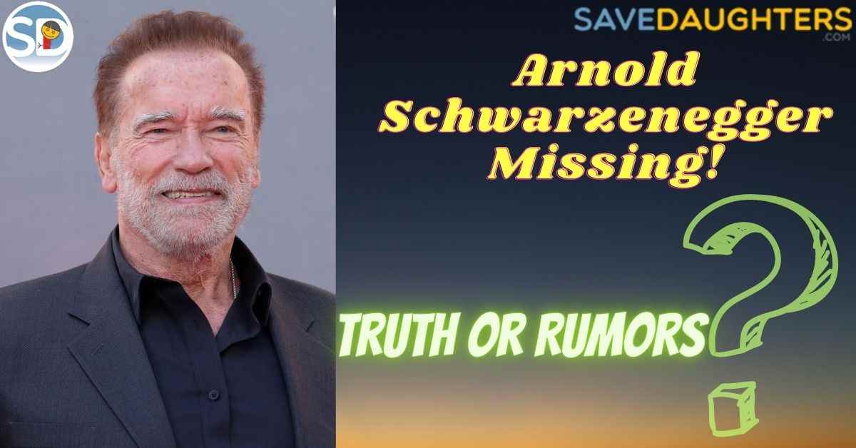 Arnold Schwarzenegger Missing